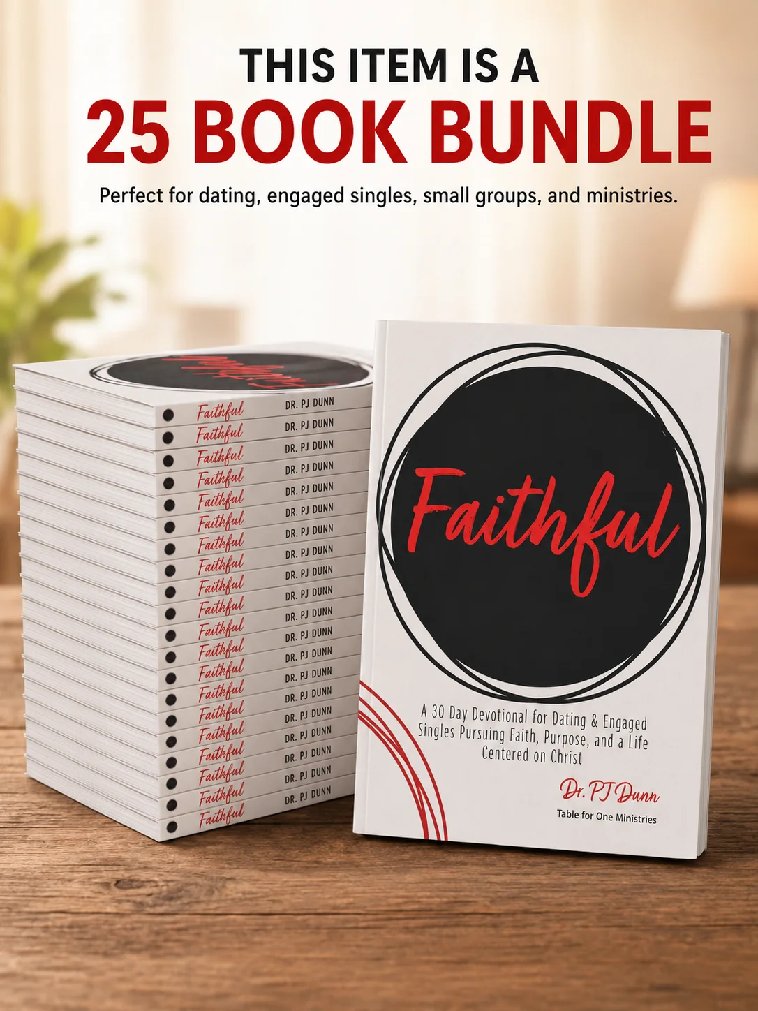 Faithful: A 30 Day Devotional for Dating & Engaged Singles Pursuing Faith, Purpose, and a Life Centered on Christ - 25 Book Bundle product image (1)
