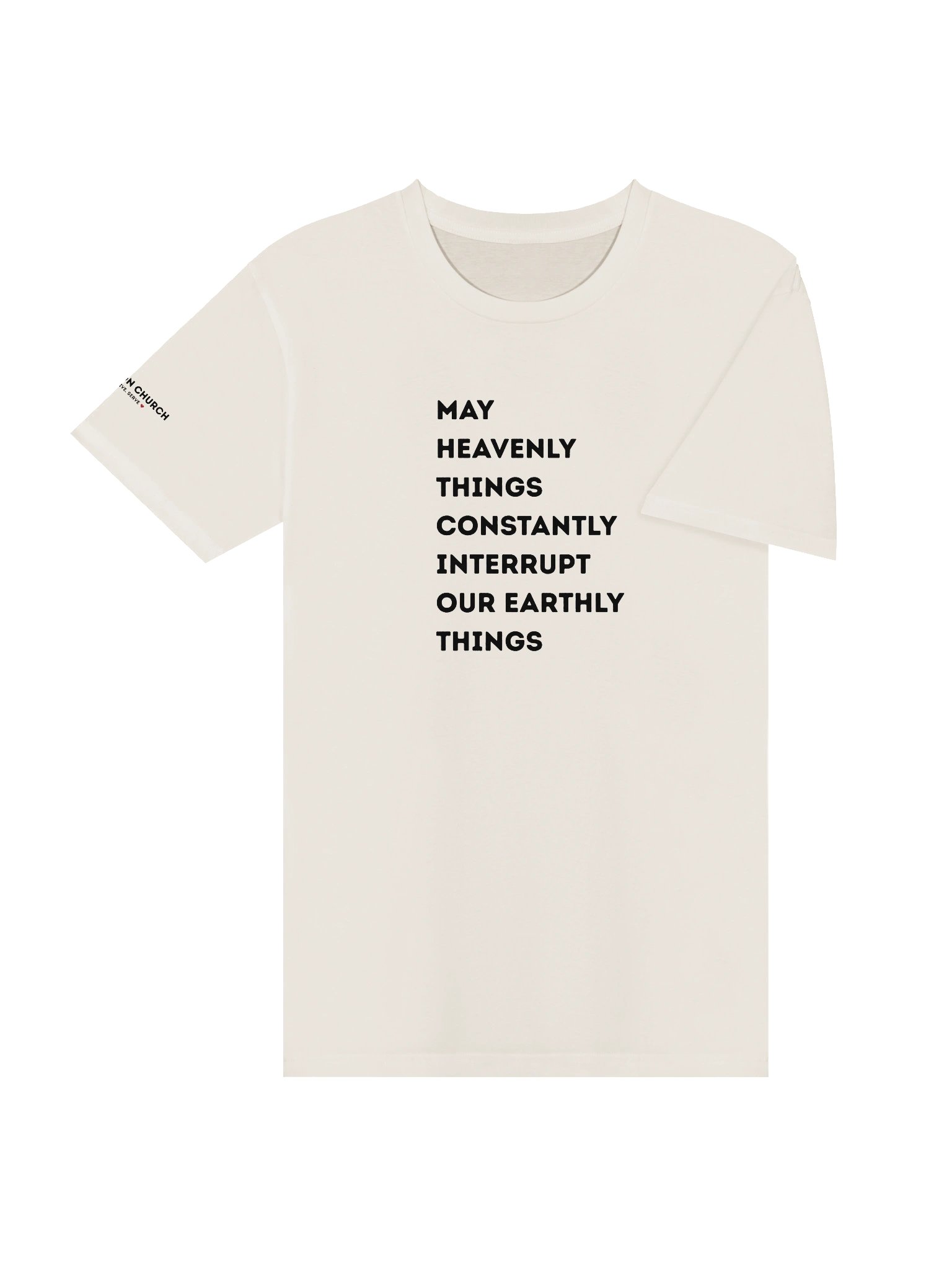 May Heavenly Things Constantly Interrupt Our Earthly Things Tee product image (4)
