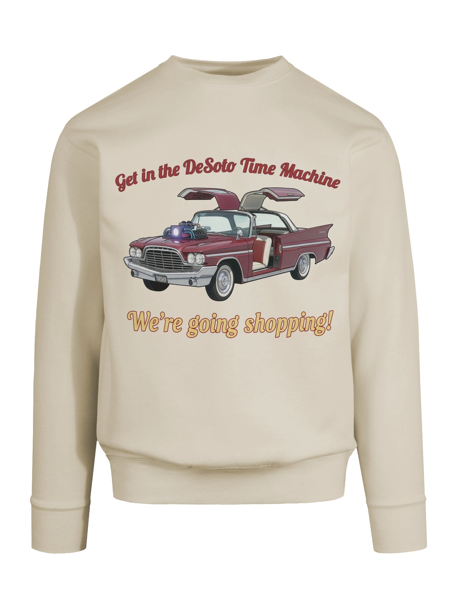 “Get in the DeSoto Time Machine – We’re Going Shopping” – Sweatshirt product image (36)