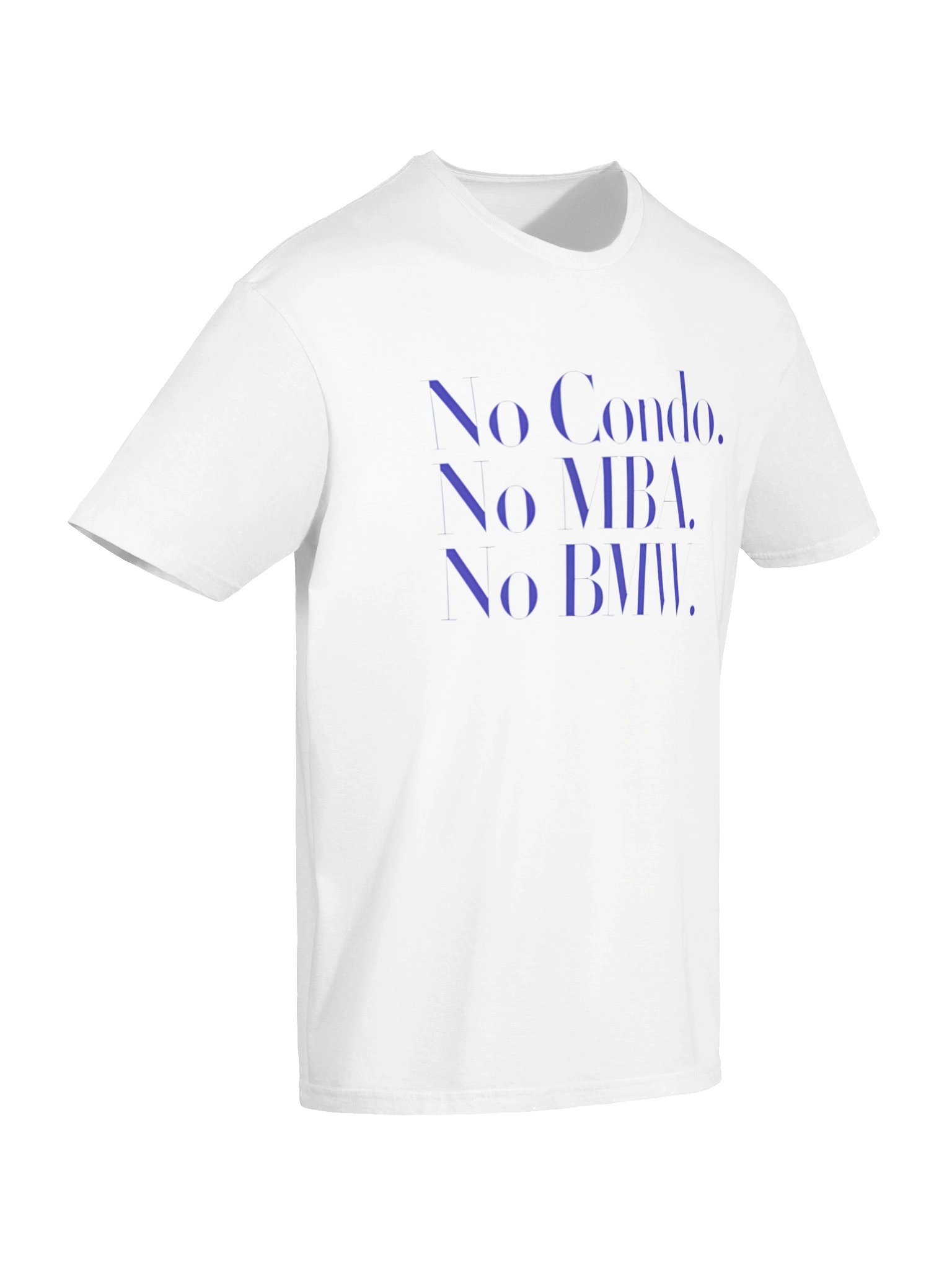 No Condo No MBA No BMW Shirt product image (7)