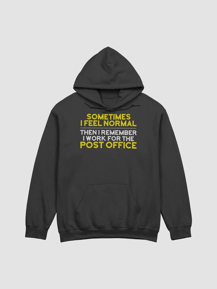 Sometimes I feel normal UNISEX hoodie product image (5)