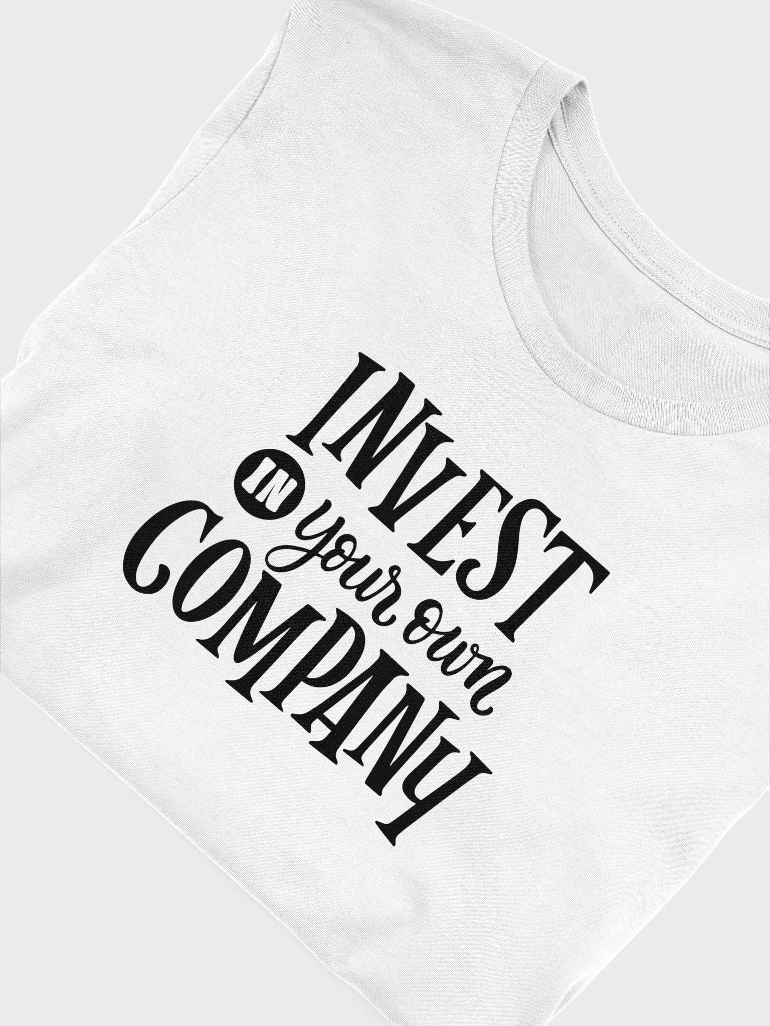 Invest In Your Own Business Tshirt product image (11)
