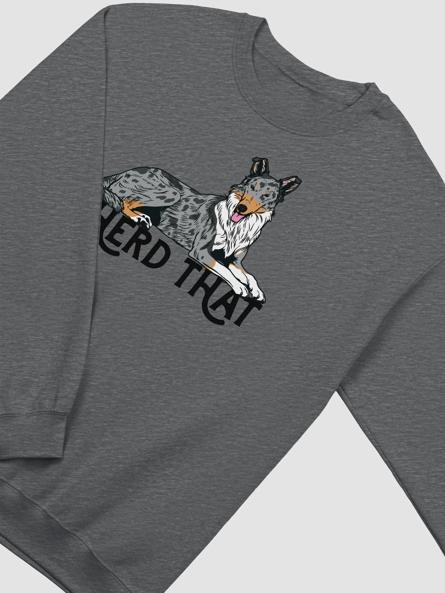 I Herd That Sweatshirt of a Smooth Collie (Blue Merle) | Funny Shirt for Herding Dog Paw-rents product image (4)