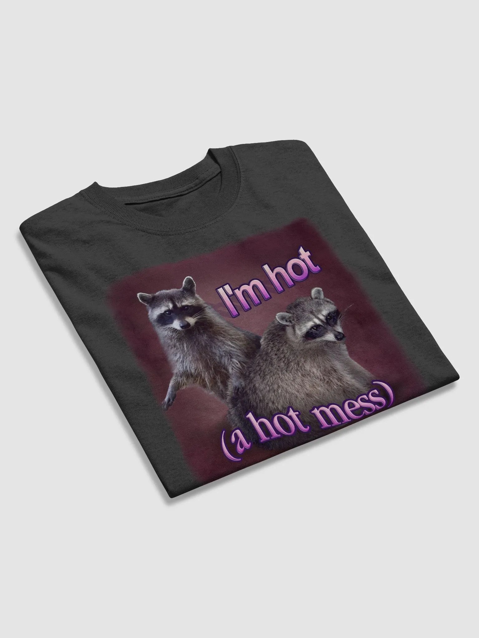 I'm hot (a hot mess) raccoon T-shirt product image (4)