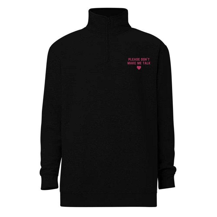 PLEASE DON'T MAKE ME TALK (pink) embroidered quarter zip product image (2)