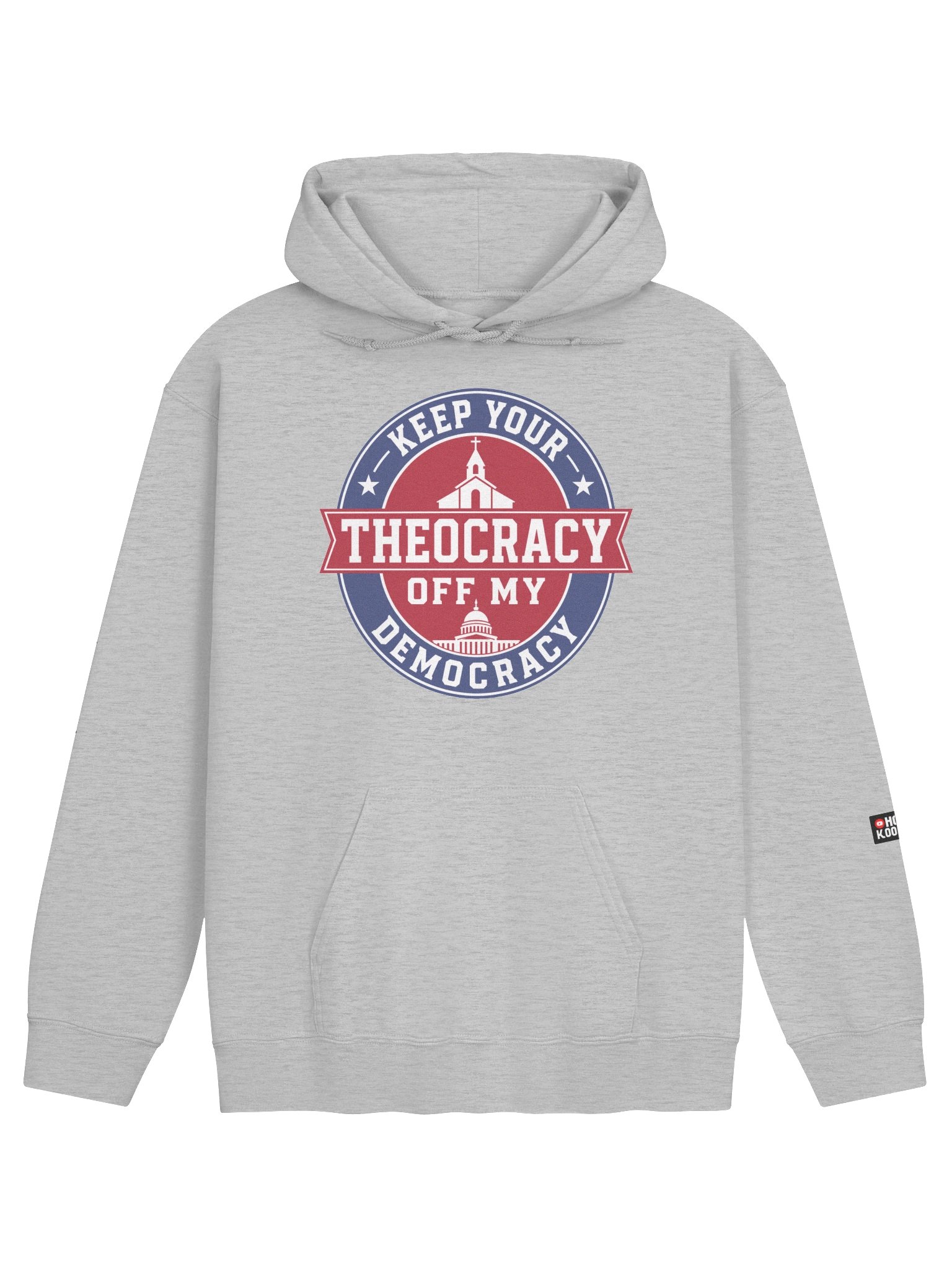 Keep Your Theocracy Off My Democracy – Classic Hoodie product image (37)