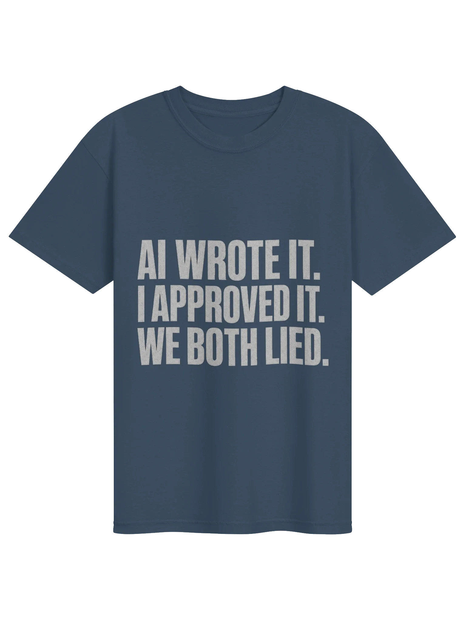 AI Wrote It We Both Lied Tee — view 17