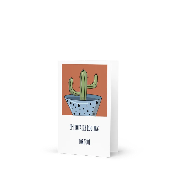 The Saguaro Design - Totally Rooting For You Cactus Greeting Card product image (1)
