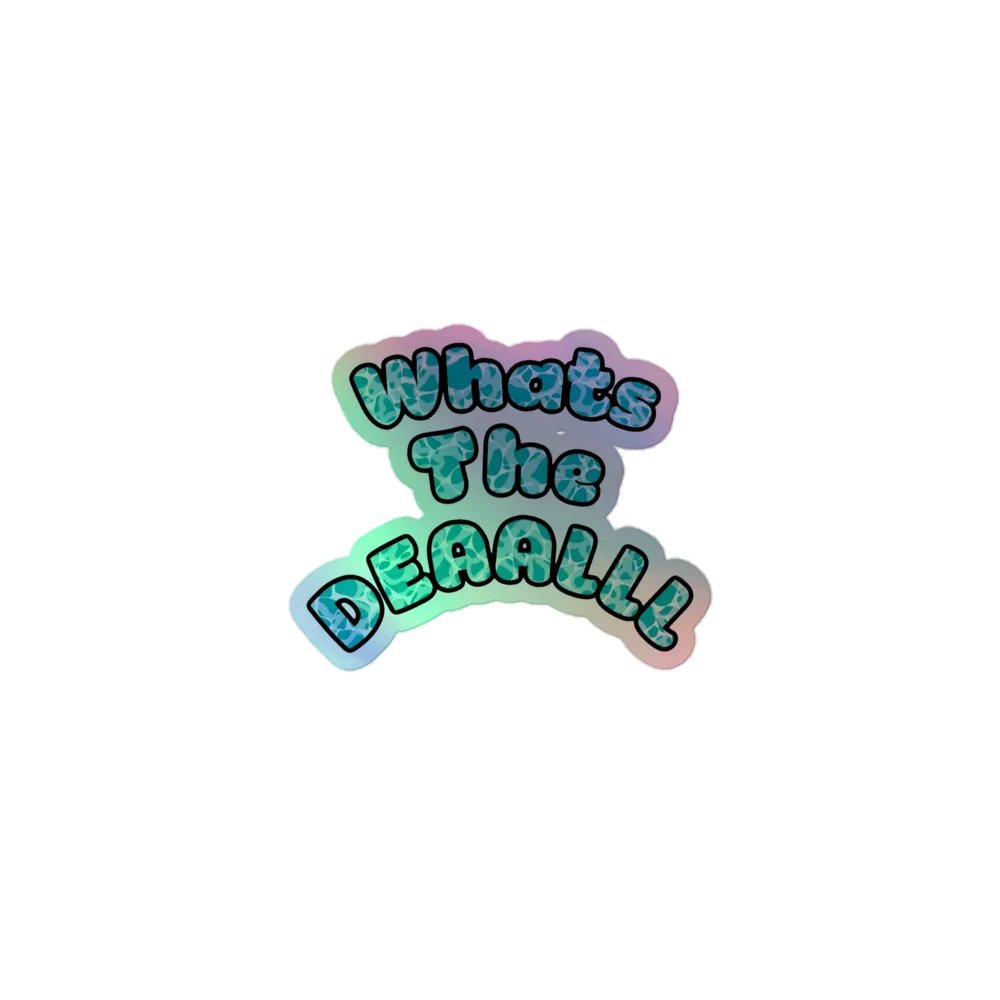 Holographic Whats the Deal Stickers product image (1)