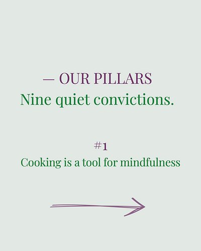 ✨ Pillar 01: Cooking is a tool for mindfulness

By engaging our senses —smell, taste, sight & texture— we care for our well-b...