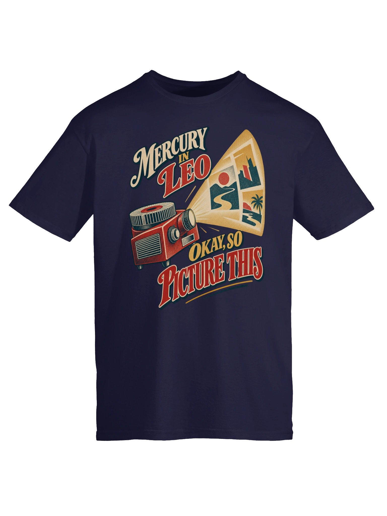 Mercury in Leo Okay, So Picture This Tee product image (5)