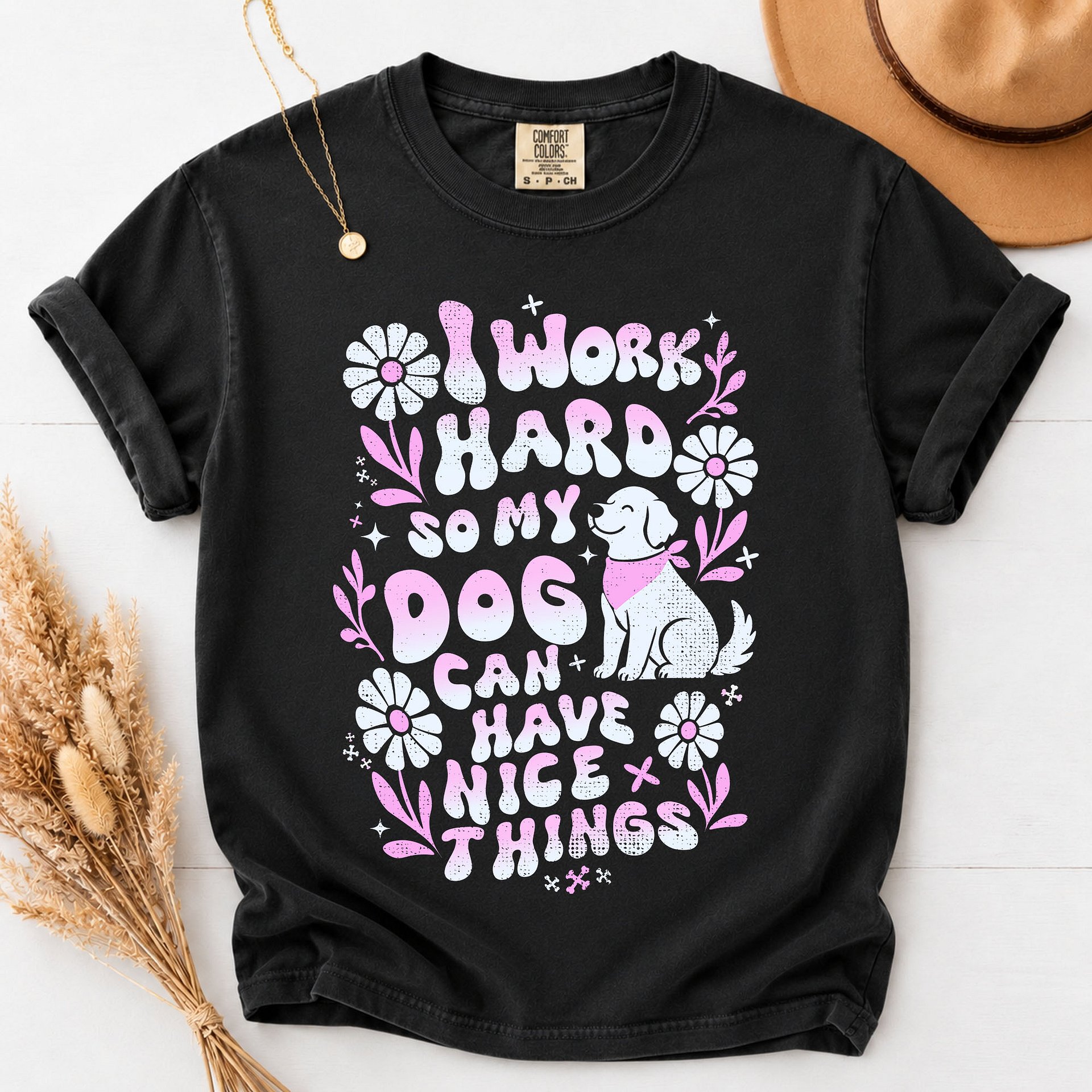 I Work Hard So My Dog Can Have Nice Things T-Shirt product image (1)