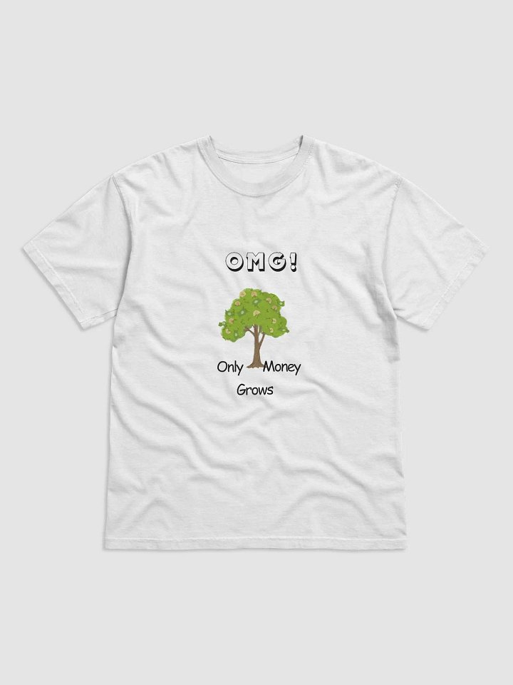 OMG! Only Money Grows T-SHIRT product image (18)