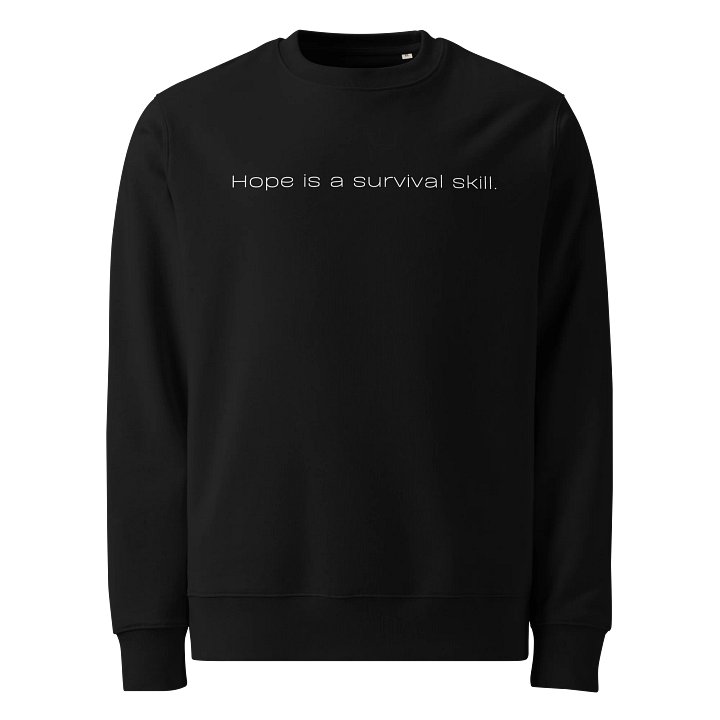 Hope Is a Survival Skill - Sweatshirt - Slim Cut - Dark product image (1)