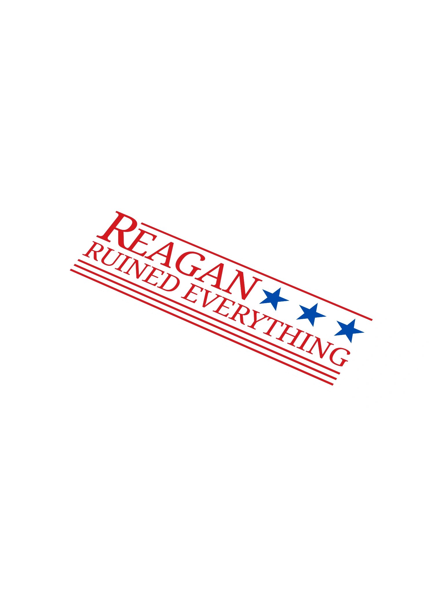 Reagan Ruined Everything! Campaign Sticker product image (1)