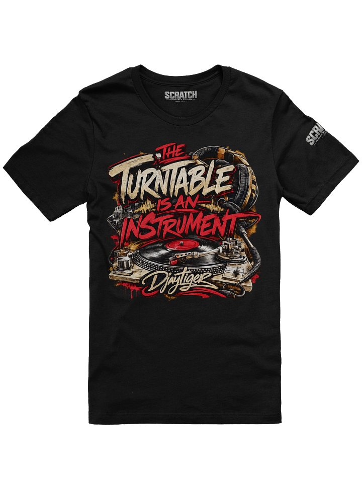 The Turntable Is an Instrument – T-Shirt by Djaytiger product image (1)