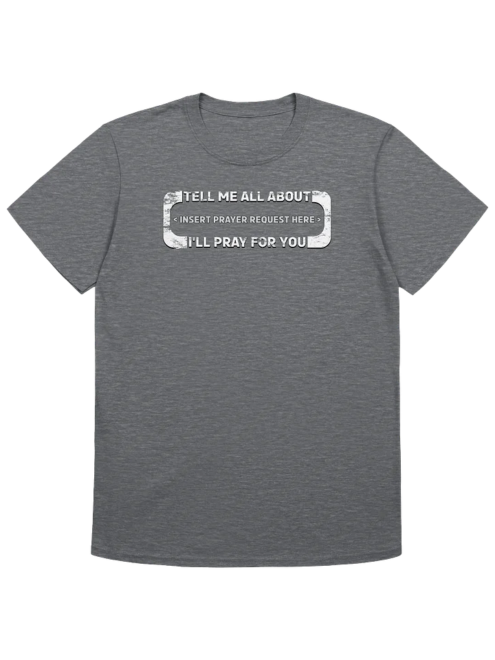 Insert Prayer Request Here T-Shirt product image (7)