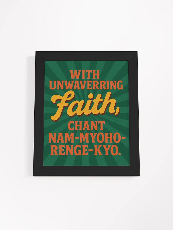 Framed Nichiren Buddhism Poster – “With Unwavering Faith, Chant Nam-Myoho-Renge-Kyo” – Inspirational Wall Art for Daily Practice product image (1)