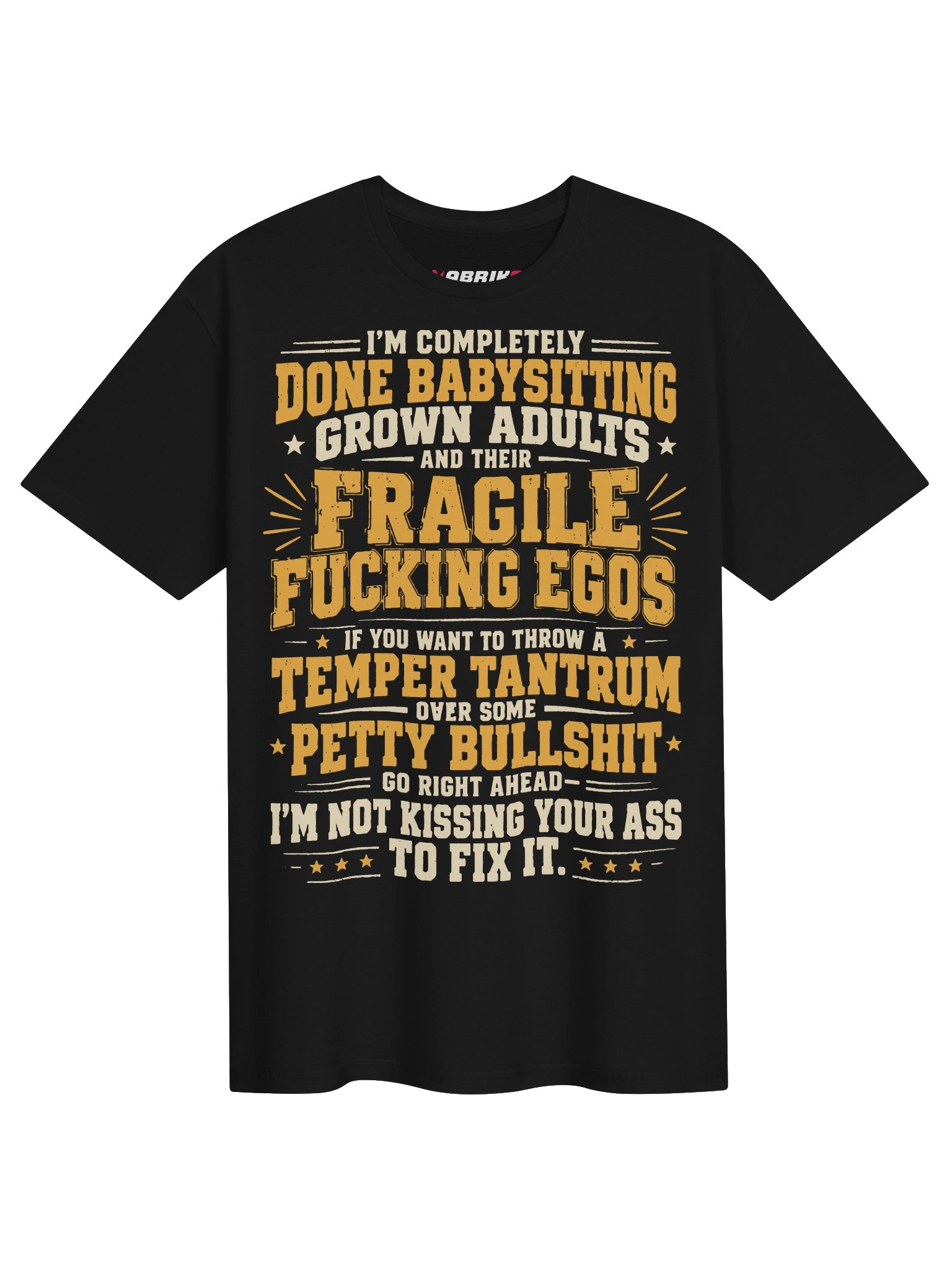 Done Babysitting Grown Adults Funny Sarcastic T-Shirt product image (1)