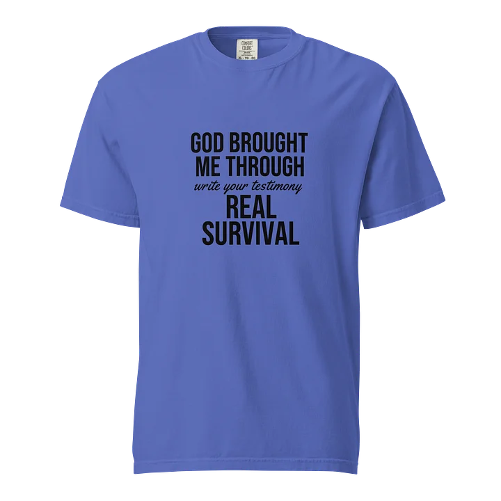 God Brought Me Through “Write Your Testimony” Real Survival Shirt | GBMT Apparel product image (1)