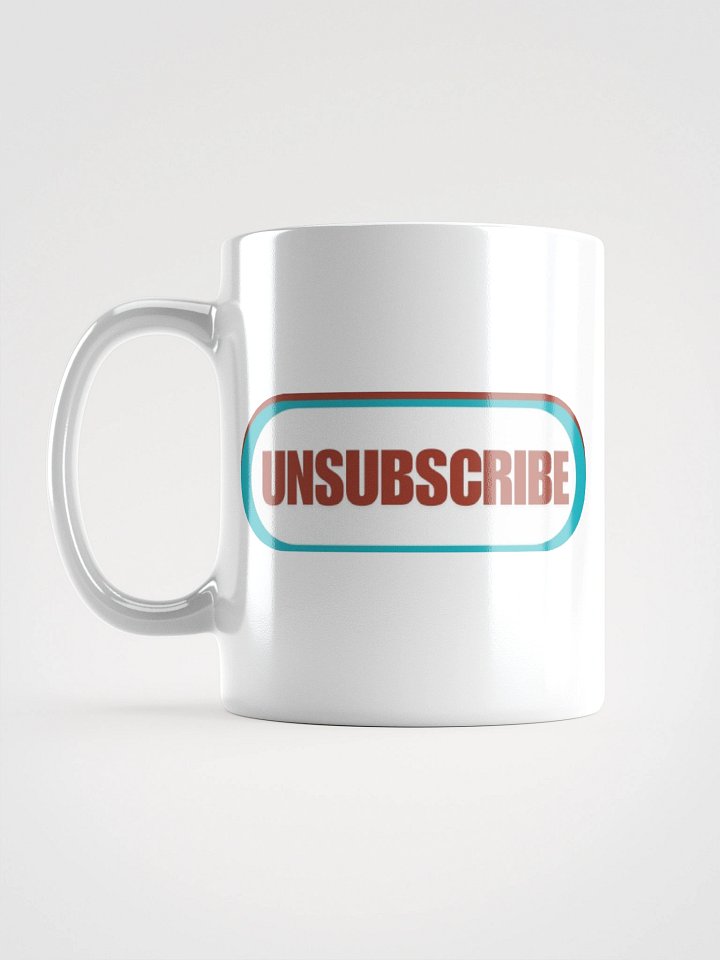Unsubscribe | White Glossy Mug by Mugz product image (1)