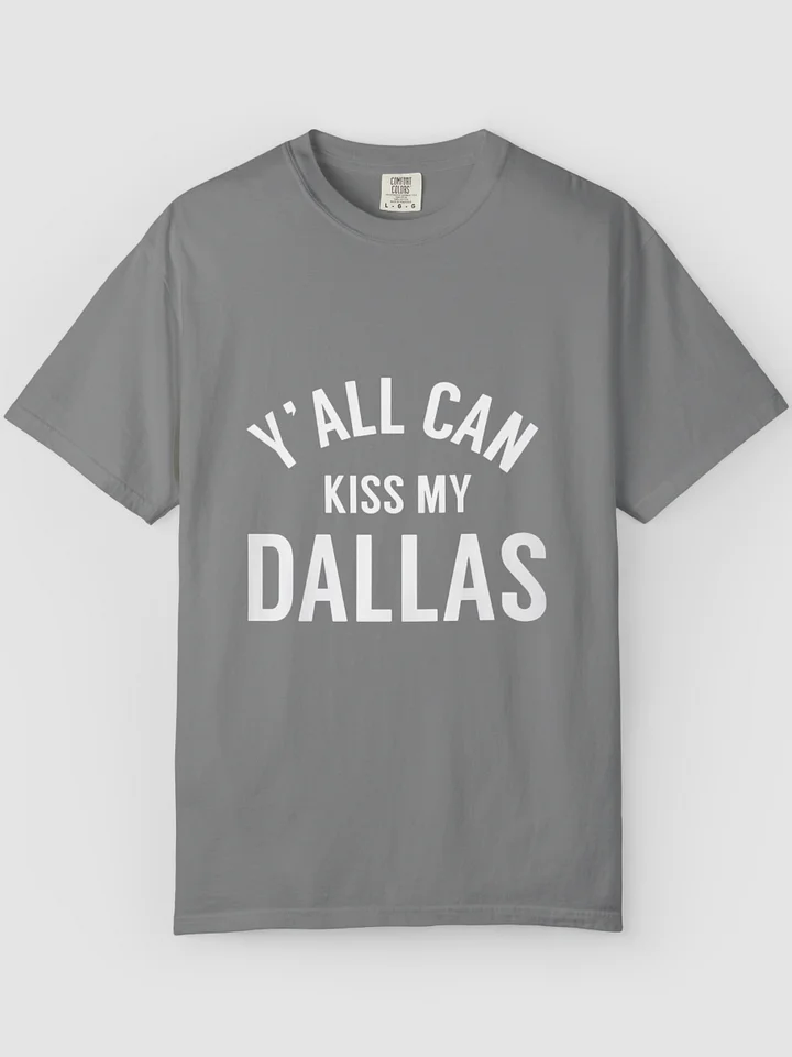 Y’all Can Kiss My Dallas Shirt product image (2)
