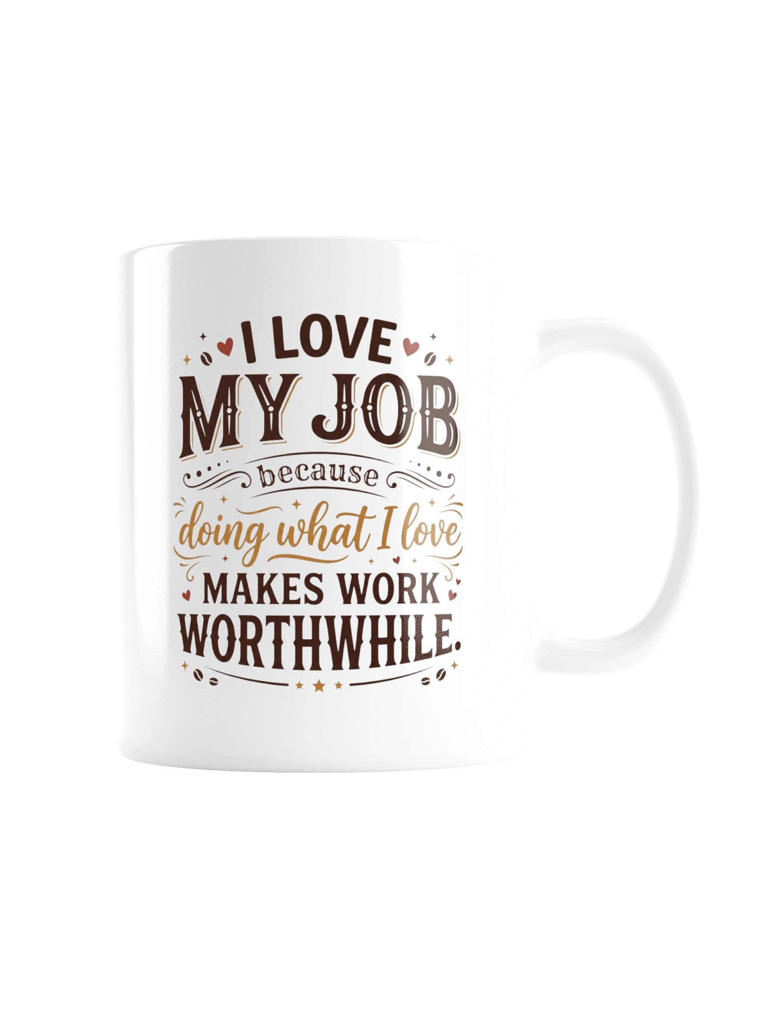 I Love My Job Quote Mug product image (7)
