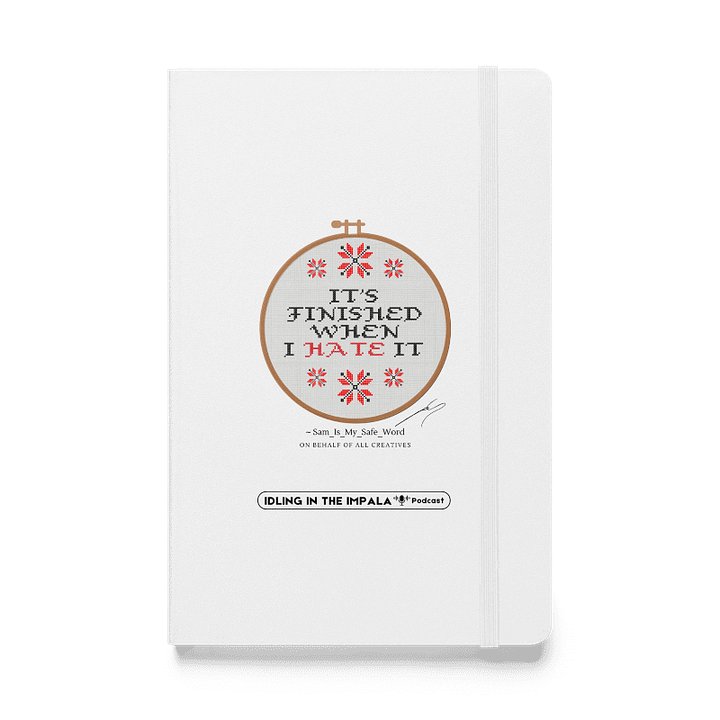 It's Finished When I HATE It - Lined Notebook (Various Colours) product image (1)