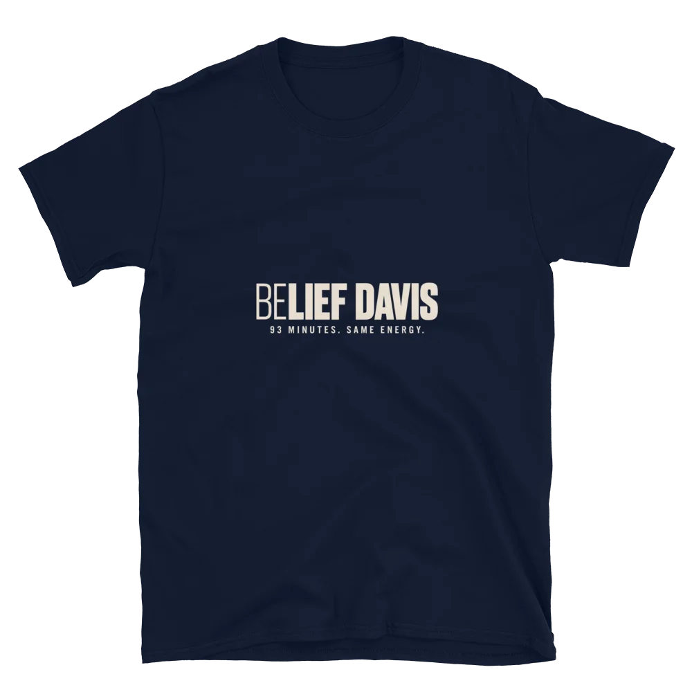 BELIEF DAVIS — 93 Minutes. Same Energy. T-Shirt product image (2)