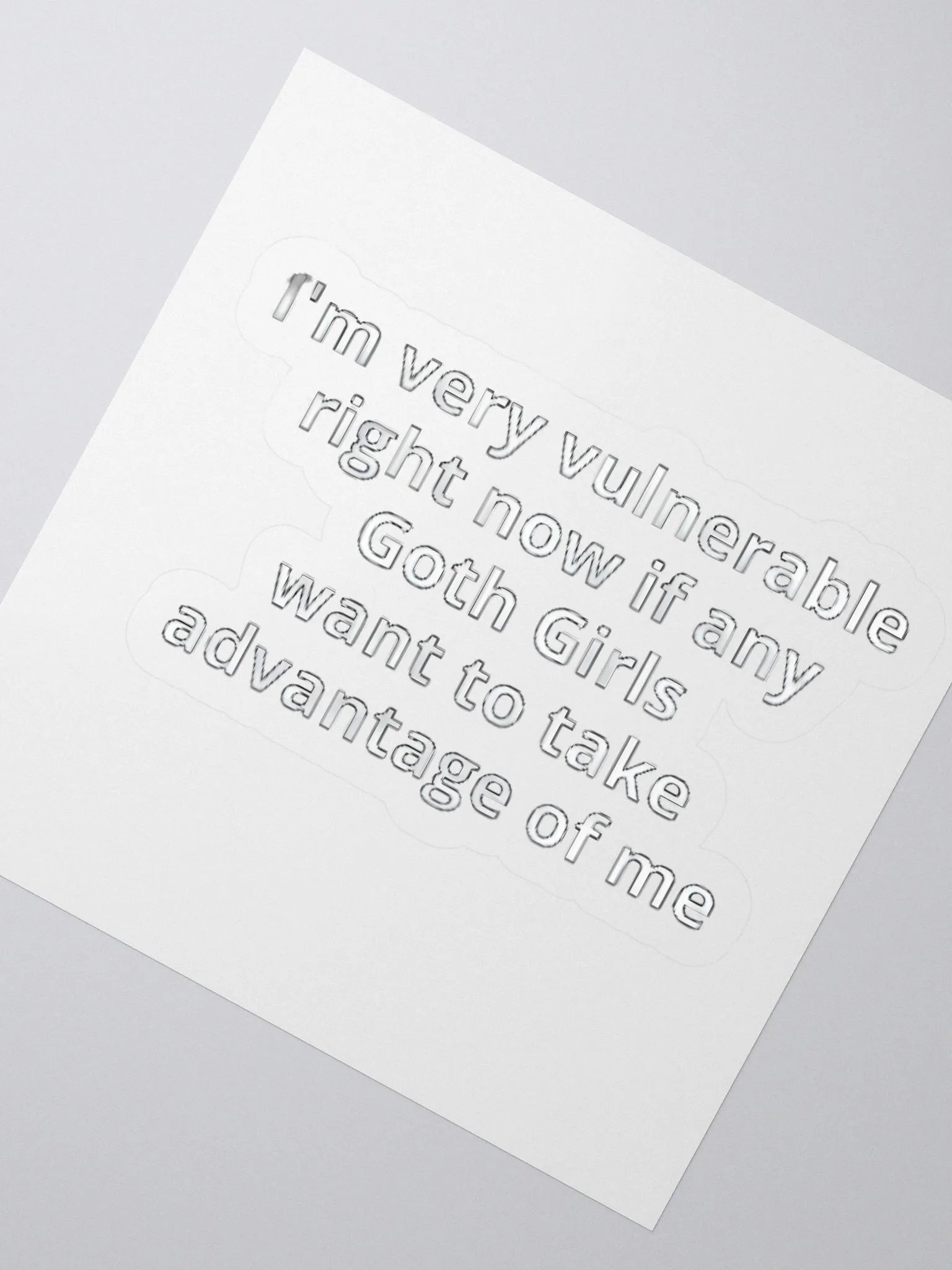 I'm Very Vulnerable Right Now If Any Goth Girls Want To Take Advantage Of Me Sticker product image (2)