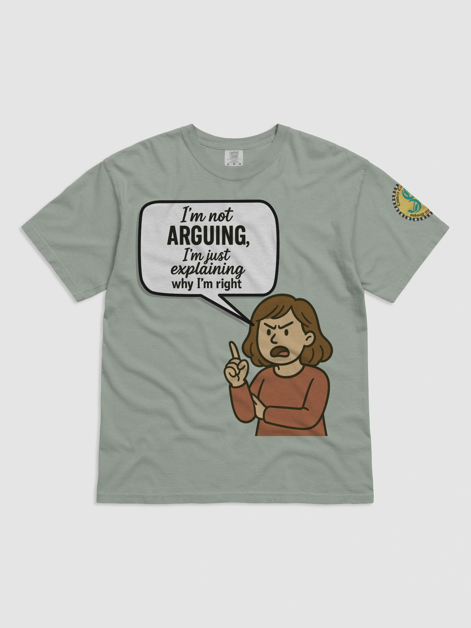 I'm not Arguing (Female) Comfort Colors Garment-Dyed Heavyweight T-Shirt Colors (4) product image (11)