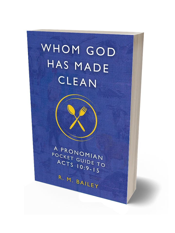 Whom God Has Made Clean: A Pronomian Pocket Guide to Acts 10:9–15 product image (1)
