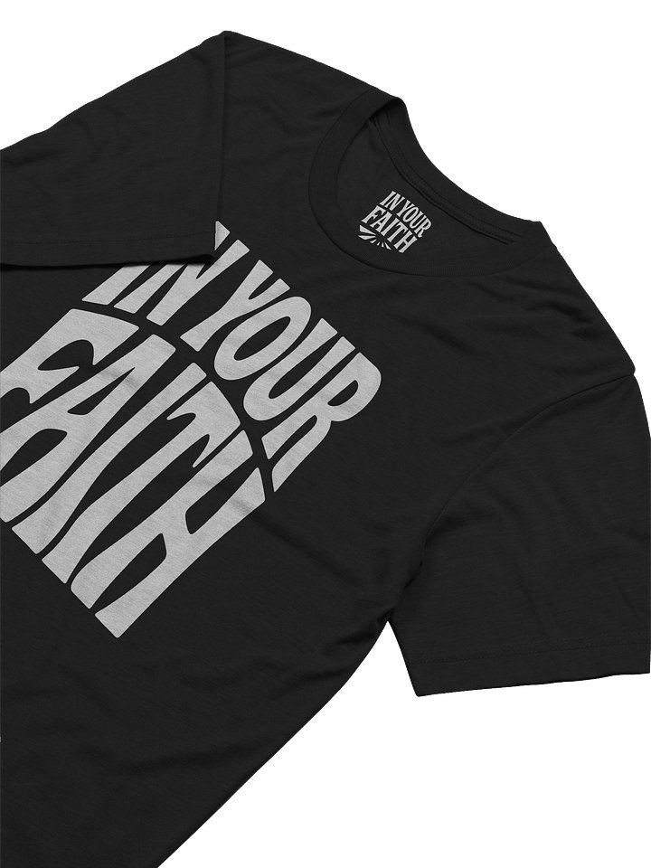 In Your Faith T-Shirt product image (2)