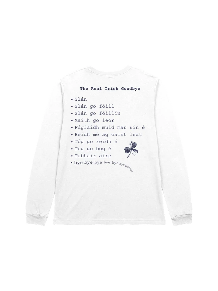 The Real Irish Goodbye Long Sleeve tee product image (3)