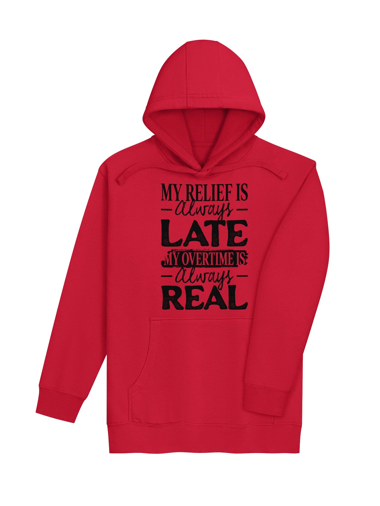 Hotel Sweatshirt – My Relief is Always Late, My Overtime is Always Real (Light) product image (22)