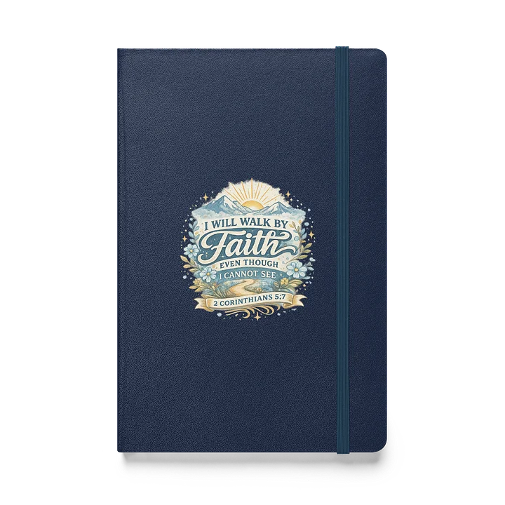 I Will Walk by Faith Even Though I Cannot See Hardcover Notebook product image (2)