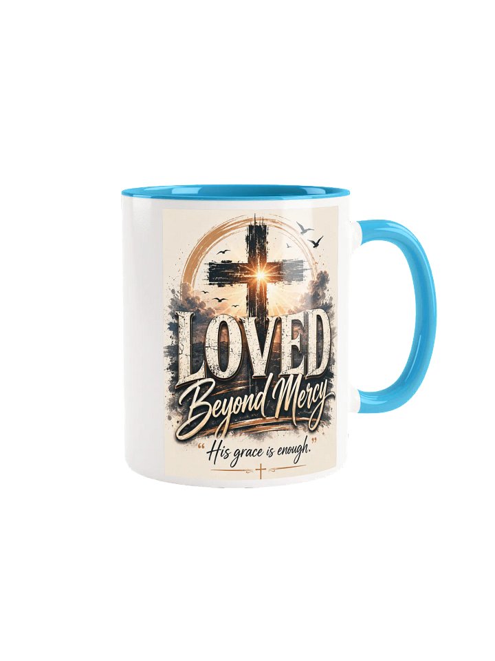 Loved Beyond Mercy Christian Coffee Mug – His Grace Is Enough | Inspirational Faith Gift | Kingdom Life Co. product image (2)