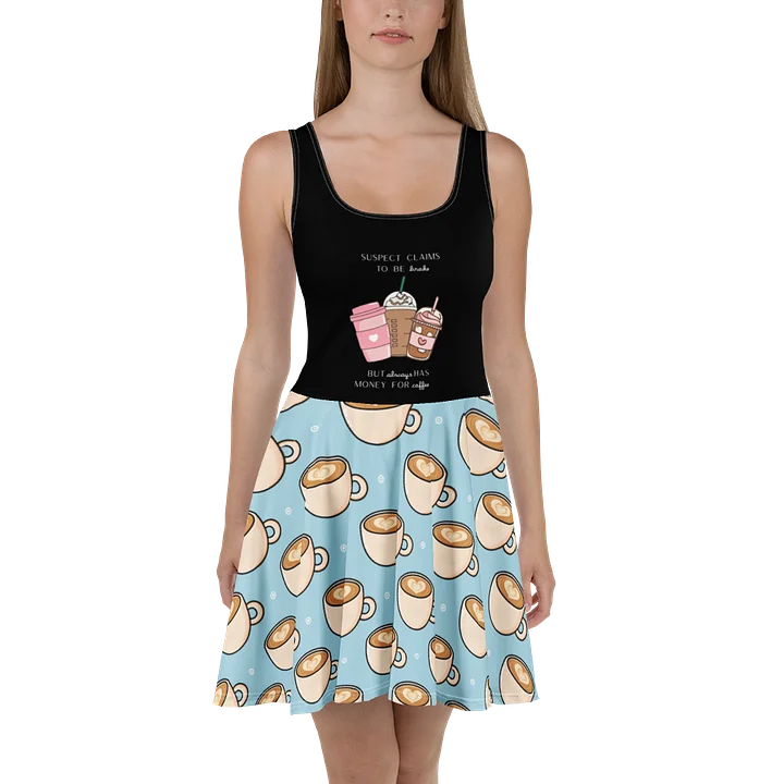 "Suspect Broke, But Coffee" Skater Dress product image (2)