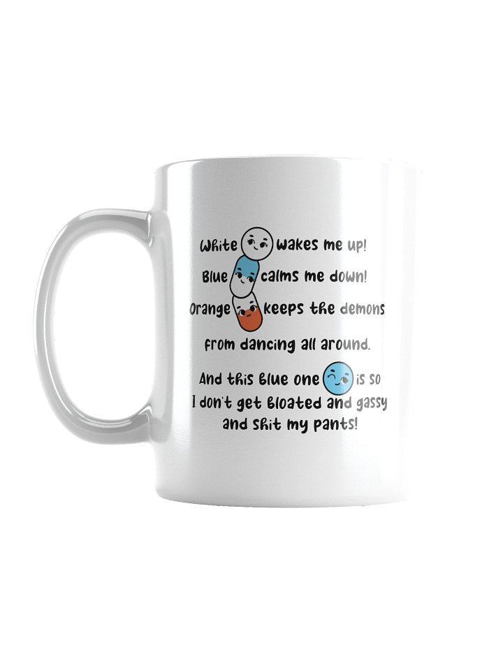 White wakes me up, blue calms me down… Mug product image (1)