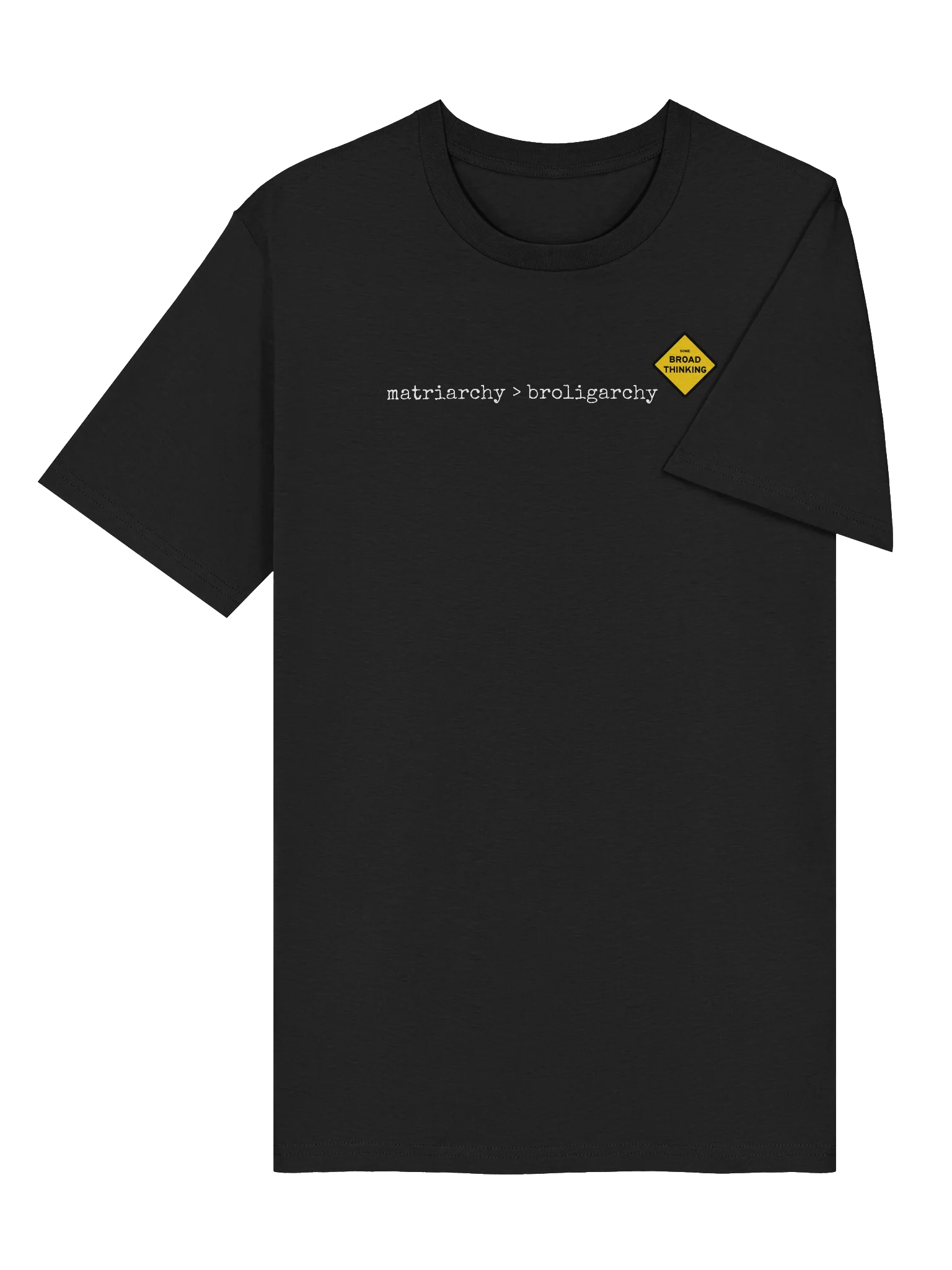 "matriarchy > broligarchy" T-Shirt product image (6)