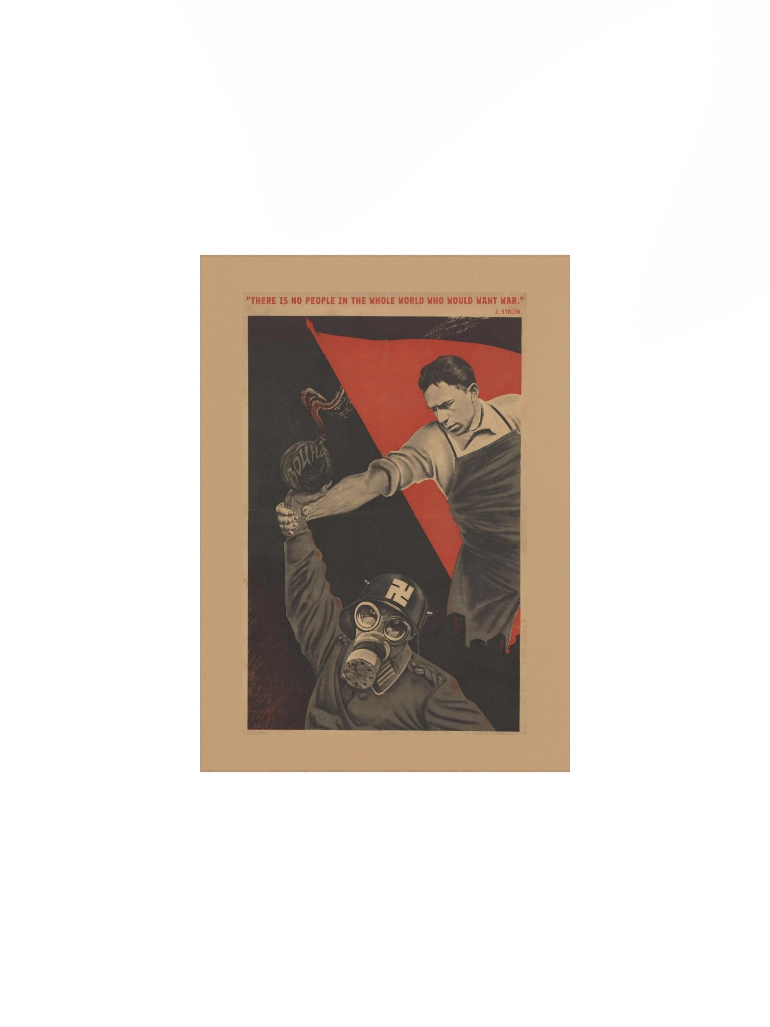 There is no people in the whole world who would want war Poster (small) product image (1)