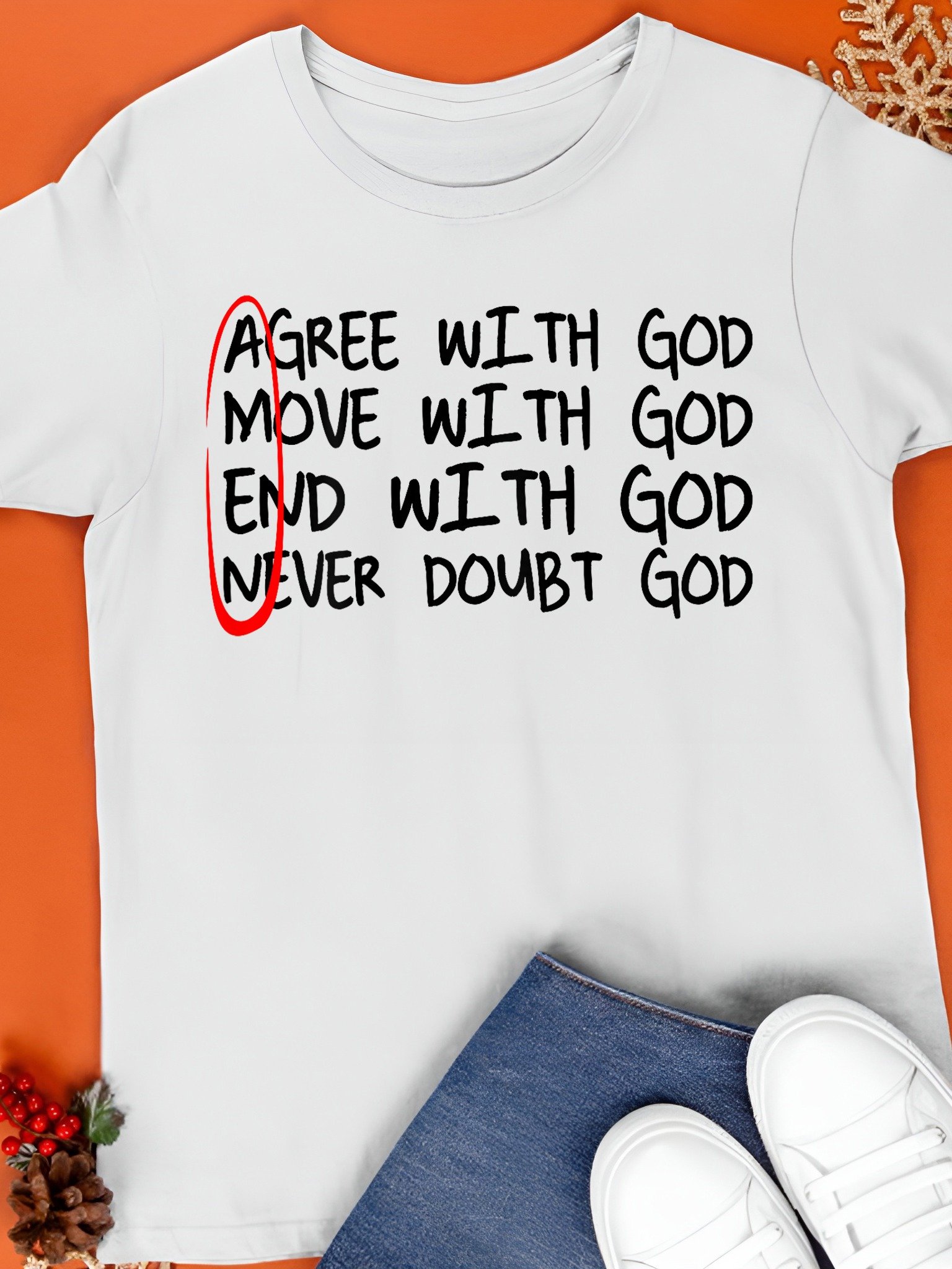 Agree with God Move with God End with God Never Doubt God shirt product image (1)