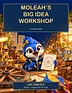 Moleah's Big Idea Workshop