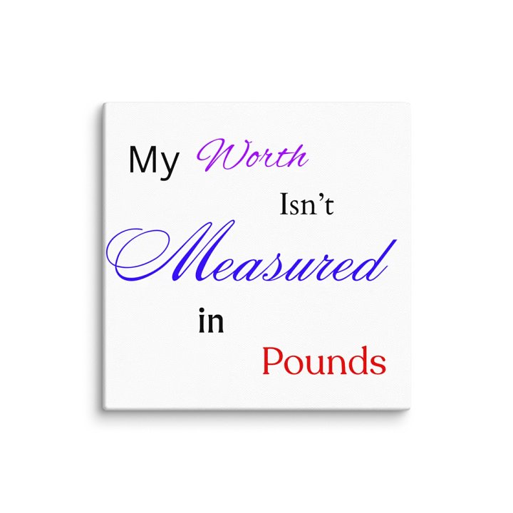 Canvas Wall Hanging: My Worth Isn't Measured in Pounds product image (1)