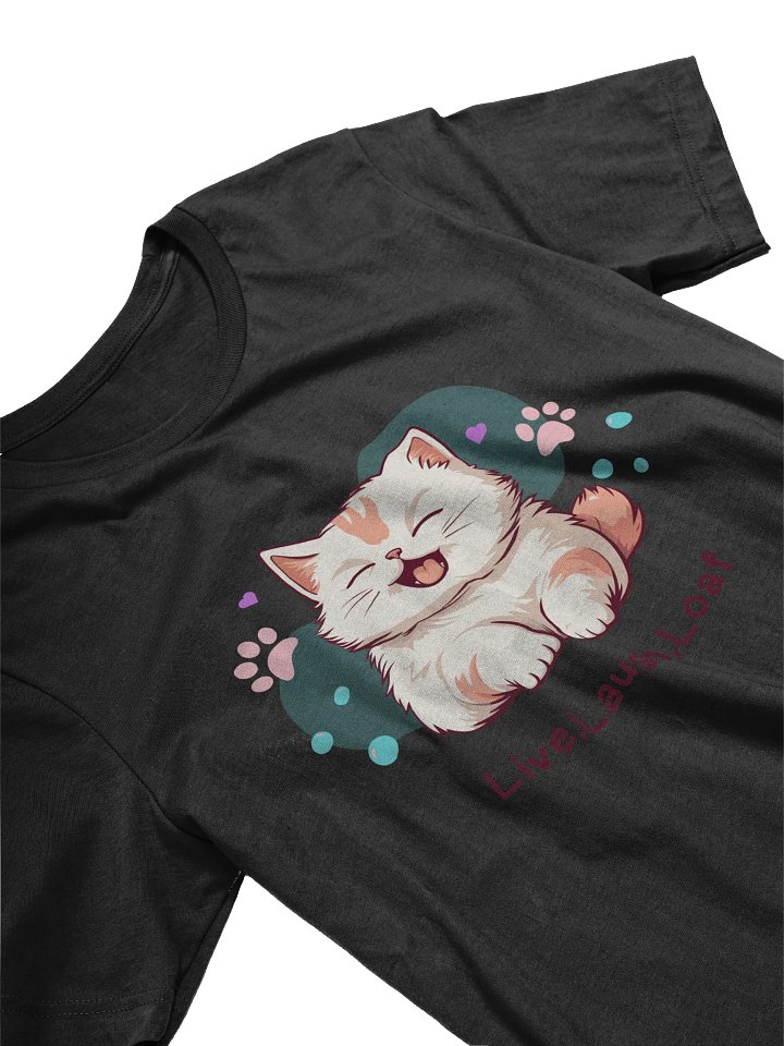 Live Laugh Loaf Cat T-Shirt product image (12)