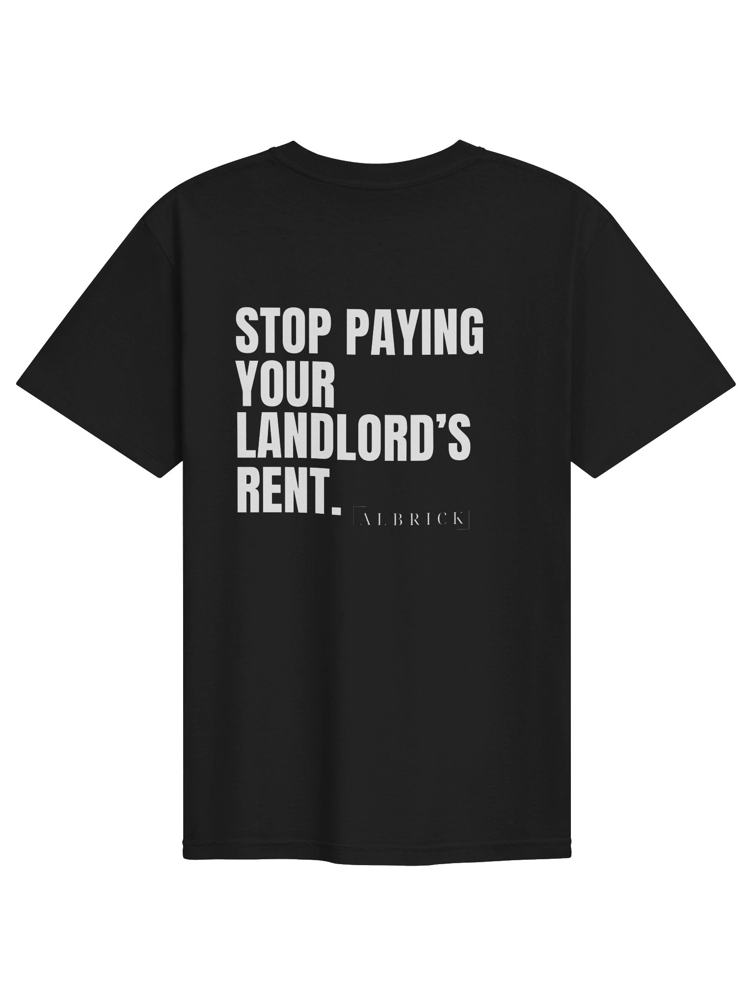 STOP PAYING YOUR LANDLORD'S RENT TSHIRT product image (2)