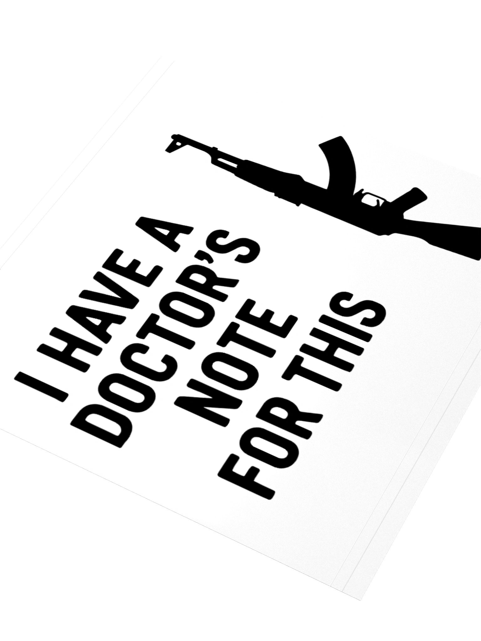 I Have a Doctors Note for this Gun product image (3)