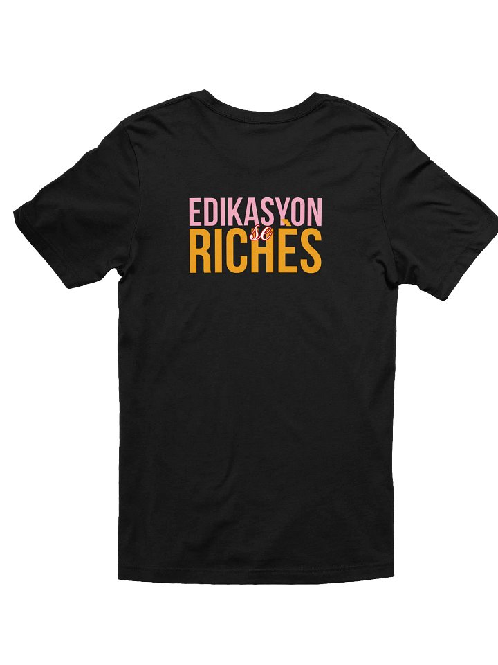 Edikasyon se Richès T-Shirt – Education is Wealth, Wear it Proudly product image (14)