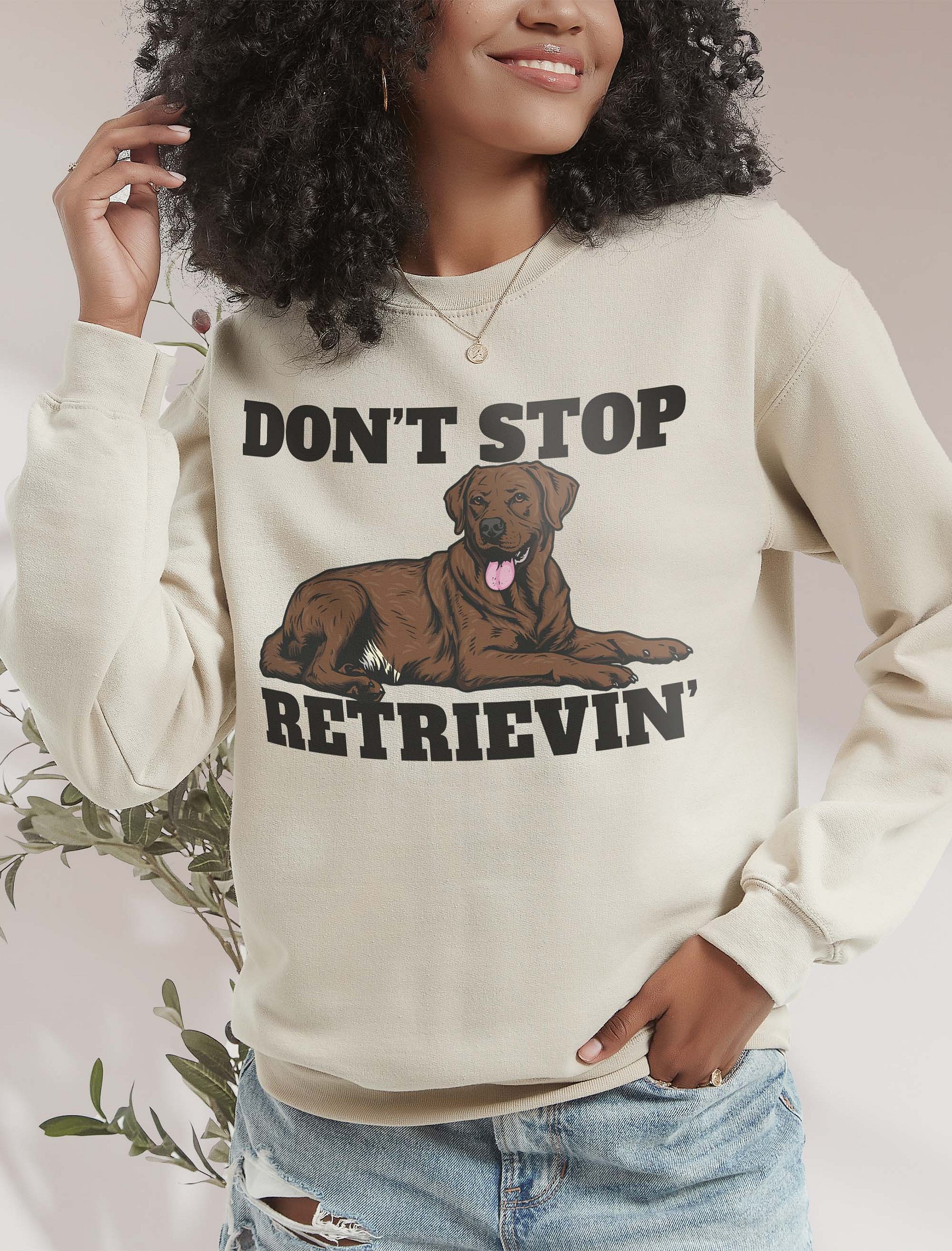 Don't Stop Retrievin' Sweatshirt of a Labrador Retriever(Choco Brown) | Funny Shirt for Lab Paw-rents product image (2)
