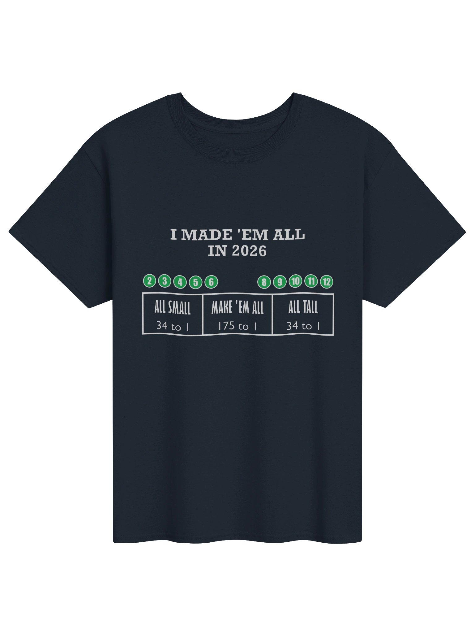 Made 'Em All - 175 to 1 (T-Shirt) product image (1)